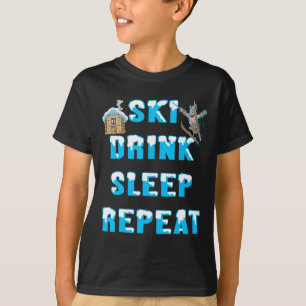 Eat Sleep Ski Drink Repeat Snow Winter Sports Apre T-Shirt