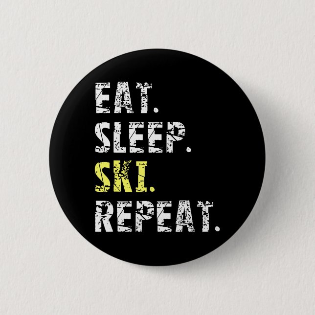 Eat Sleep Ski Repeat  - Fun Skiing  Gift 6 Cm Round Badge (Front)