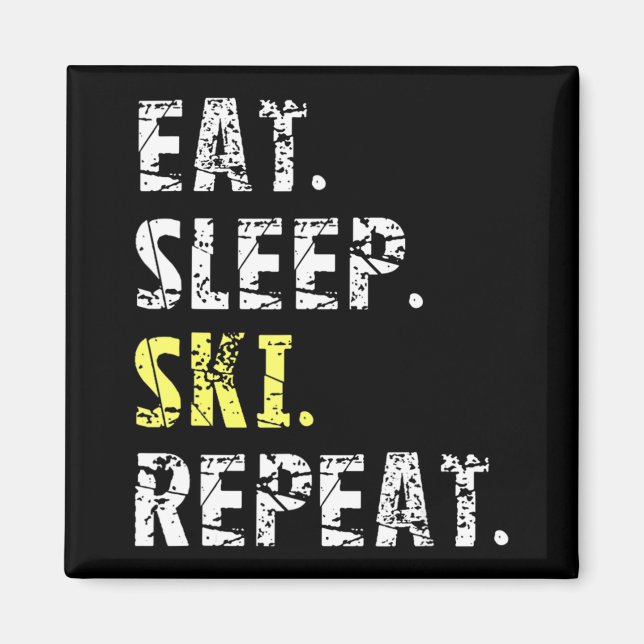 Eat Sleep Ski Repeat  - Fun Skiing  Gift Magnet (Front)