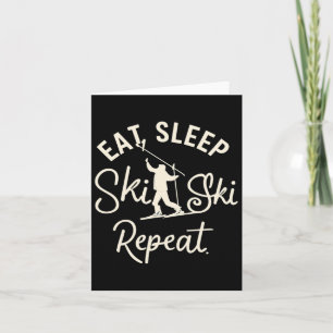 Eat Sleep Ski Repeat Ski Skier Winter Sports Skiin Card