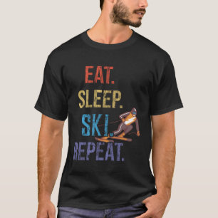 Eat Sleep Ski Repeat Ski T-Shirt