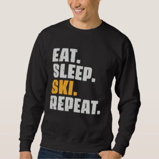Eat Sleep Ski Repeat Skiing skier Retro Vintage Sweatshirt