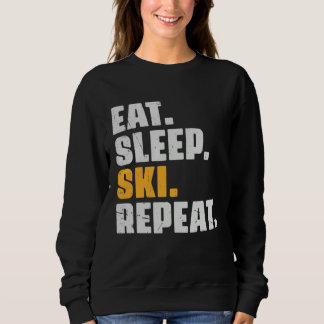Eat Sleep Ski Repeat Skiing skier Retro Vintage Sweatshirt