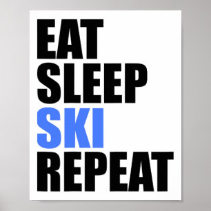 Eat Sleep Ski Repeat Winter Mountains Skiing Lodge Poster