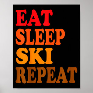 Eat sleep ski repeat winter mountains skiing lodge poster
