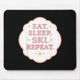 Eat sleep ski repeat woman skier lover girl skiing mouse pad