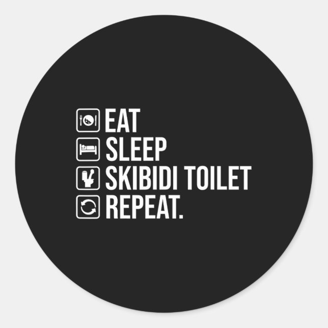 Eat Sleep Skibidi Toilet Repeat Funny Skibidi Toil Classic Round Sticker (Front)