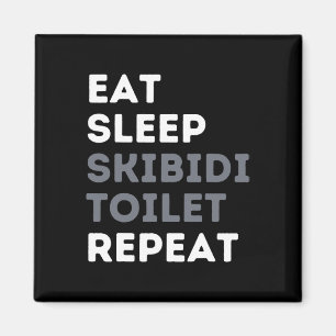 Eat Sleep Skibidi Toilet Repeat Funny Skibidi Toil Magnet