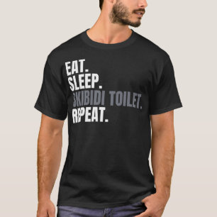 Eat Sleep Skibidi Toilet Repeat Funny Skibidi Toil T-Shirt