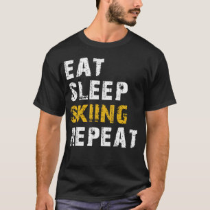 eat sleep skiing T-Shirt