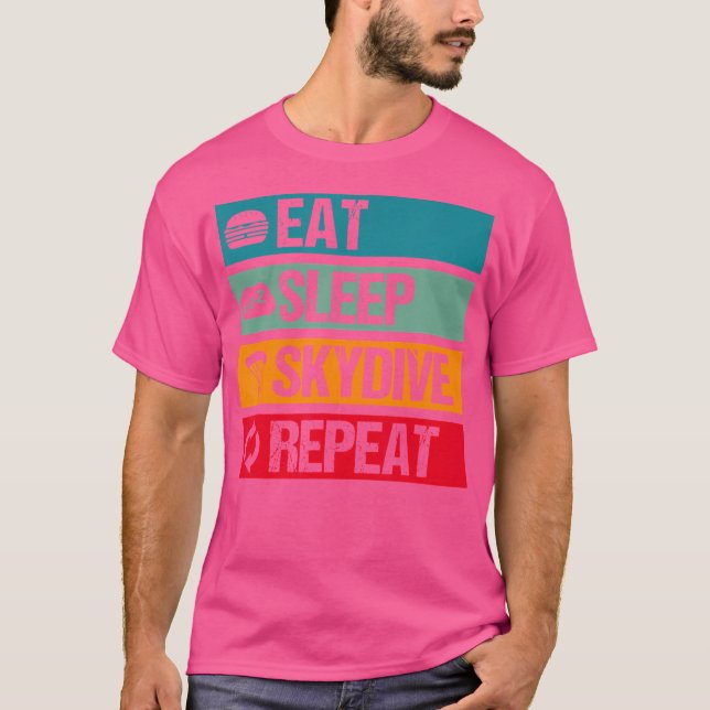 Eat Sleep Skydive Repeat A Parachuting Skydiver Sk T-Shirt (Front)