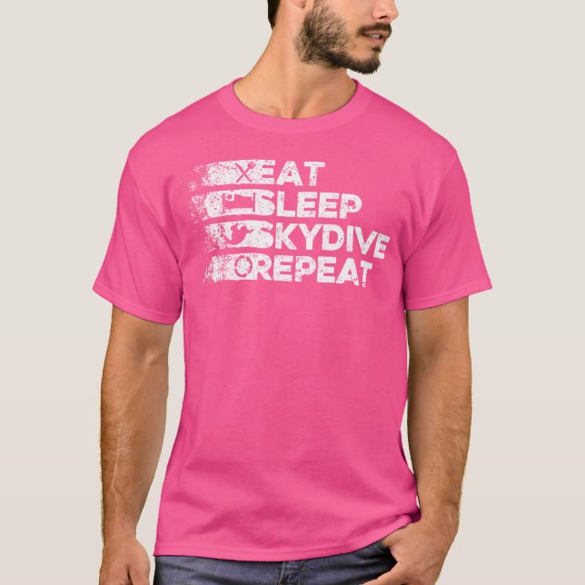 Eat Sleep Skydive Repeat Cool Skydiving T-Shirt (Front)