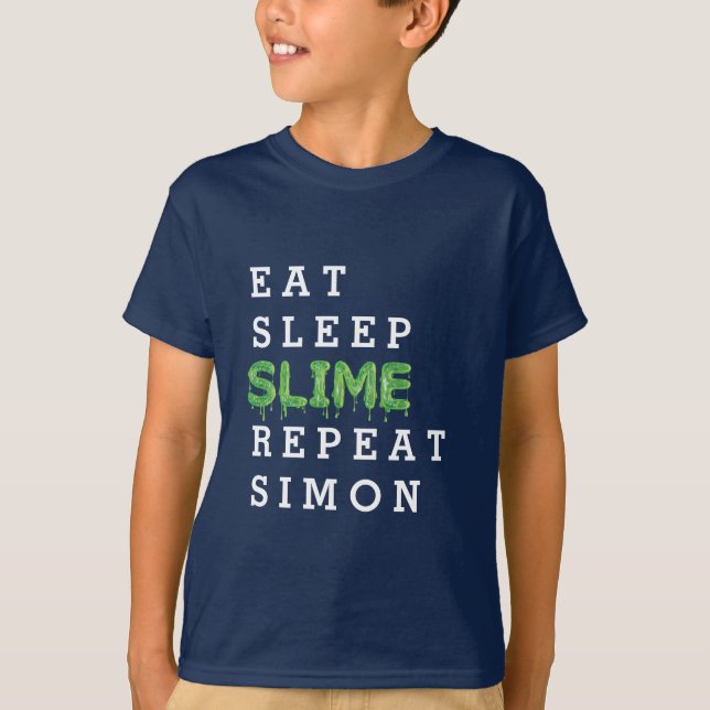 eat, sleep, slime, repeat gooey t-shirt (Front)