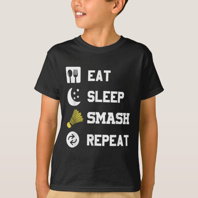 Eat, Sleep, Smash, Repeat! Funny Shuttle  T-Shirt (Front)