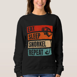Eat Sleep Snorkel Repeat Scuba Diver Diving Snorke Sweatshirt