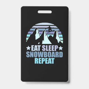 Eat Sleep Snowboard Repeat ID Badge