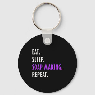 Eat Sleep Soap Making Repeat - Crafters Soapmaking Key Ring