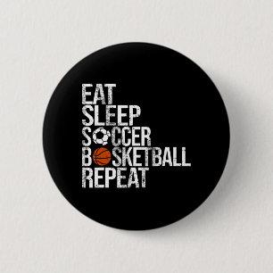 Eat Sleep Soccer Basketball Repeat Fun Ball  6 Cm Round Badge