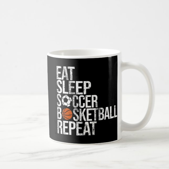 Eat Sleep Soccer Basketball Repeat Fun Ball  Coffee Mug (Right)