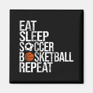 Eat Sleep Soccer Basketball Repeat Fun Ball Magnet