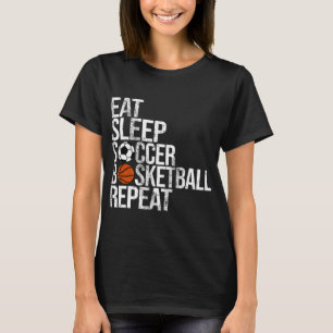Eat Sleep Soccer Basketball Repeat Fun Ball  T-Shirt