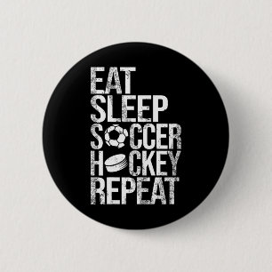 Eat Sleep Soccer Hockey Repeat Funny Sport Game Da 6 Cm Round Badge