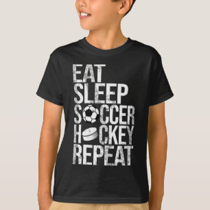 Eat Sleep Soccer Hockey Repeat Funny Sport Game Da T-Shirt
