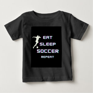 EAT SLEEP SOCCER REPEAT BABY T-Shirt