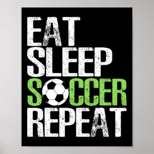 Eat Sleep Soccer Repeat Cool Sport Player Gift Poster