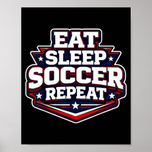 Eat Sleep Soccer Repeat Funny Football Player Coac Poster