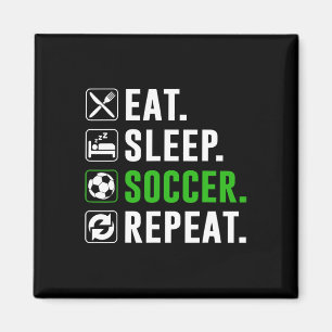 Eat Sleep Soccer Repeat Funny Soccer Player Magnet