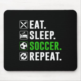 Eat Sleep Soccer Repeat Funny Soccer Player Mouse Pad
