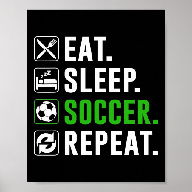 Eat Sleep Soccer Repeat Funny Soccer Player  Poster (Front)