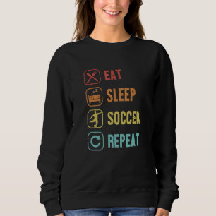 Eat Sleep Soccer Repeat Fußball Goal Keeper Futbol Sweatshirt