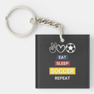Eat, Sleep, Soccer, Repeat Key Ring