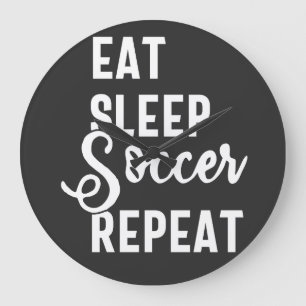 eat sleep soccer repeat large clock