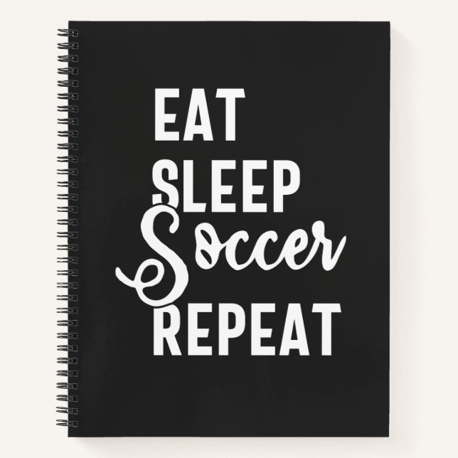 eat sleep soccer repeat notebook (Front)