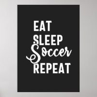 eat sleep soccer repeat
