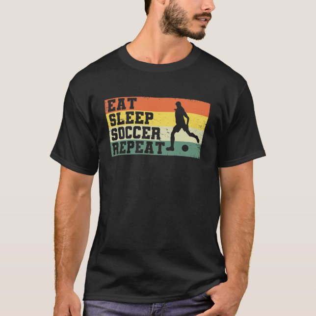 Eat Sleep Soccer Repeat Retro football Player Gift T-Shirt (Front)