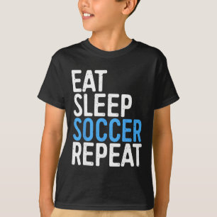Eat Sleep Soccer Repeat Shirt Men Women Kids Socce