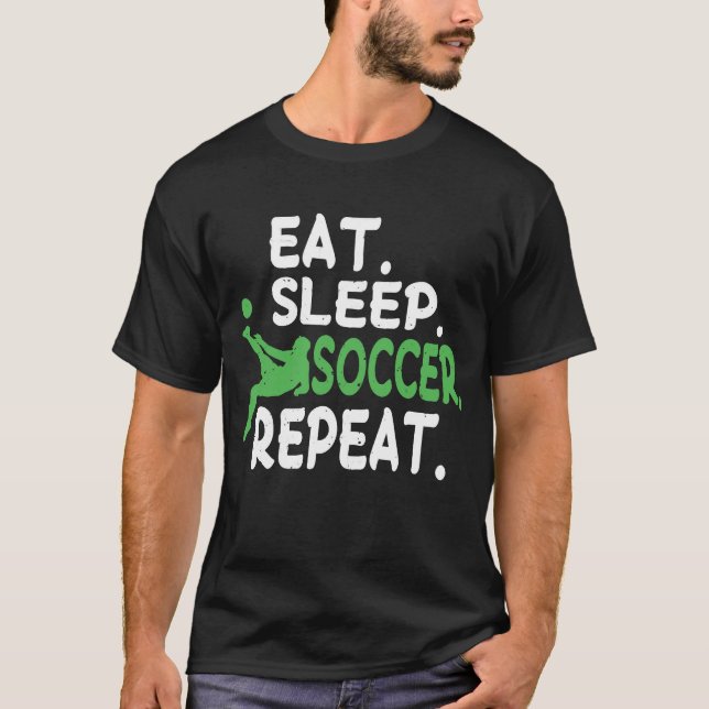 Eat Sleep Soccer Repeat Shirt Soccer Player Coach  (Front)
