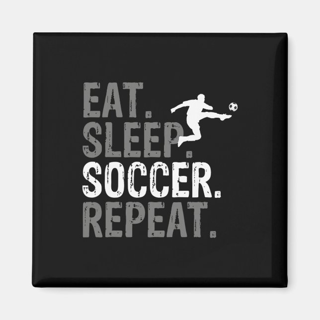 Eat Sleep Soccer Repeat - Soccer Graphic  Magnet (Front)