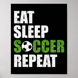 Eat Sleep Soccer Repeat Soccer Player Gift Shirt  Poster