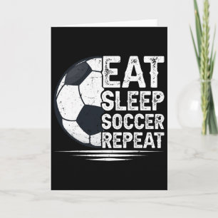 Eat Sleep Soccer Repeat Soccer Player Soccer Card