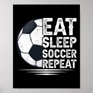 Eat Sleep Soccer Repeat Soccer Player Soccer Poster