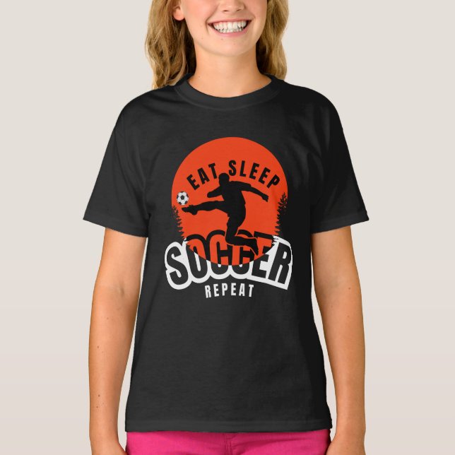 eat sleep soccer repeat  T-Shirt (Front)