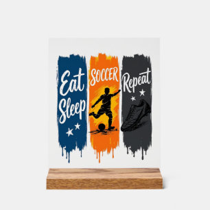 Eat Sleep Soccer Repeat Vintage Soccer Shirt Desig Acrylic Sign