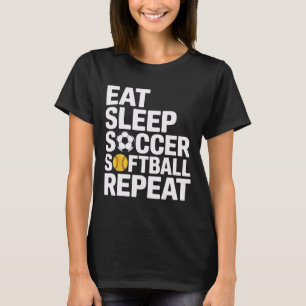 Eat Sleep Soccer Softll Repeat Coach Moms Lovers T-Shirt