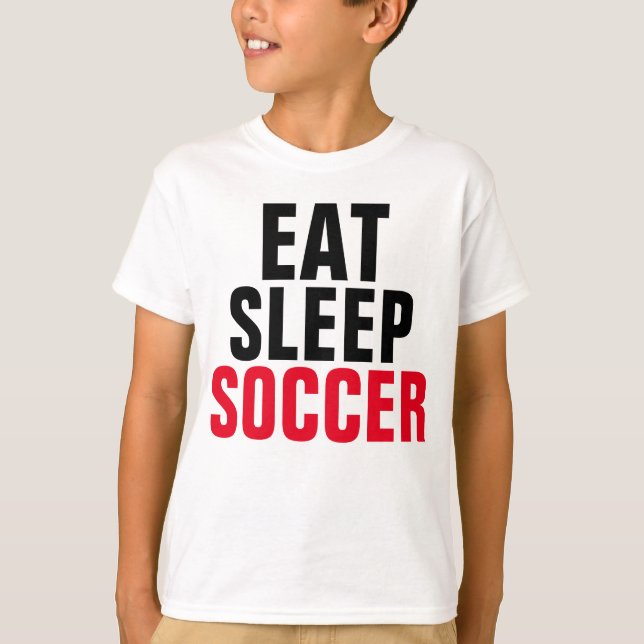 EAT SLEEP SOCCER T-shirts (Front)