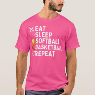 Eat Sleep Softball Basketball Repeat Funny Softbal T-Shirt